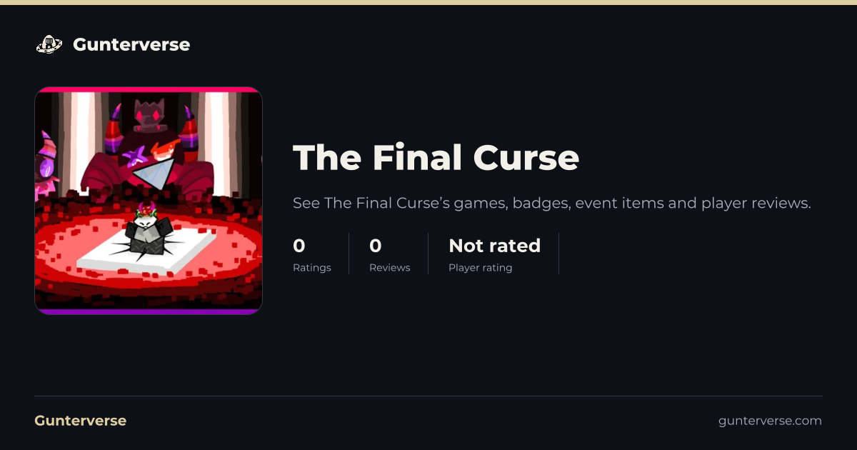 The Final Curse (2026) (Roblox) | Gunterverse
