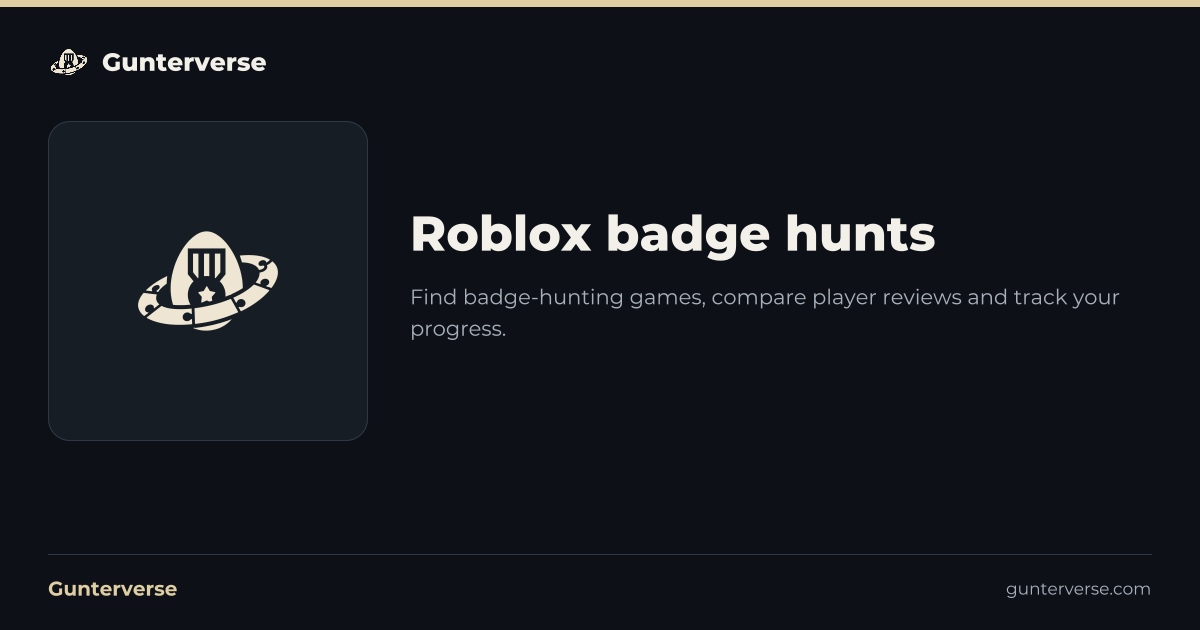 Roblox Badge Hunts & Badges | Gunterverse